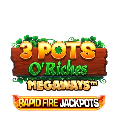 3 Pots O Riches Megaways Rapid Fire Jackpots