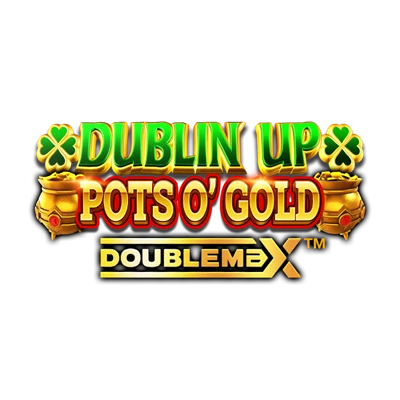 Dublin Up Pots O Gold Doublemax