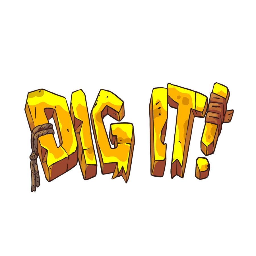 Dig It