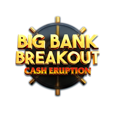 Big Bank Breakout Cash Eruption