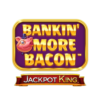 Bankin’ More Bacon Jackpot King