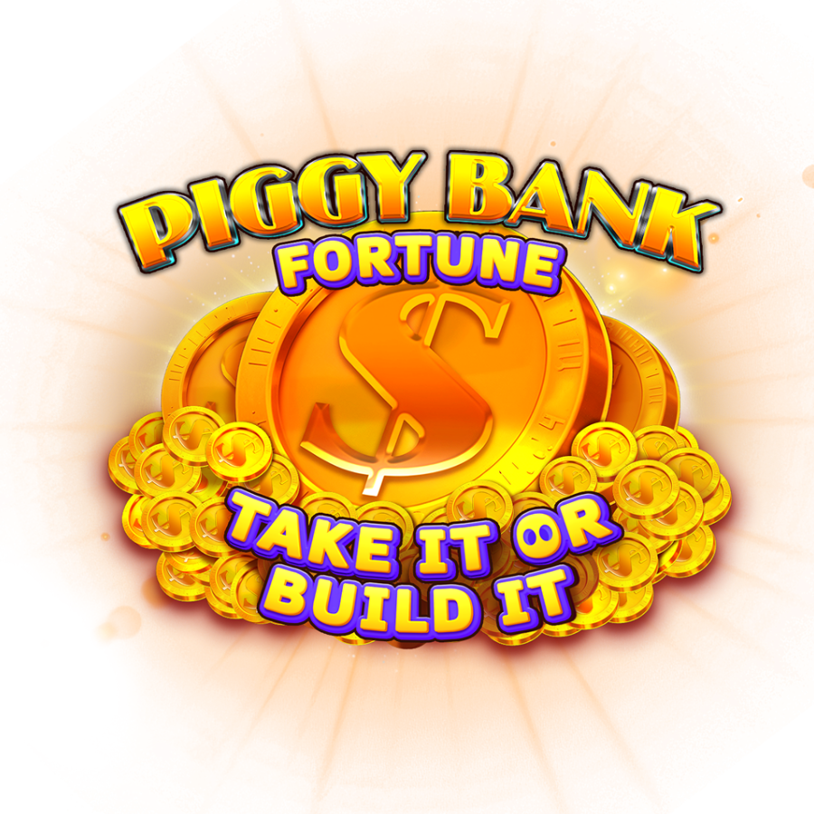 Piggy Bank Fortune Take It or Build It