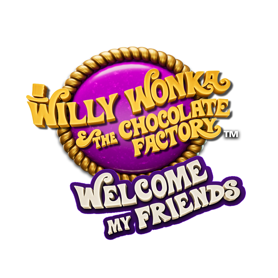 Willy Wonka and the Chocolate Factory: Welcome, My Friends