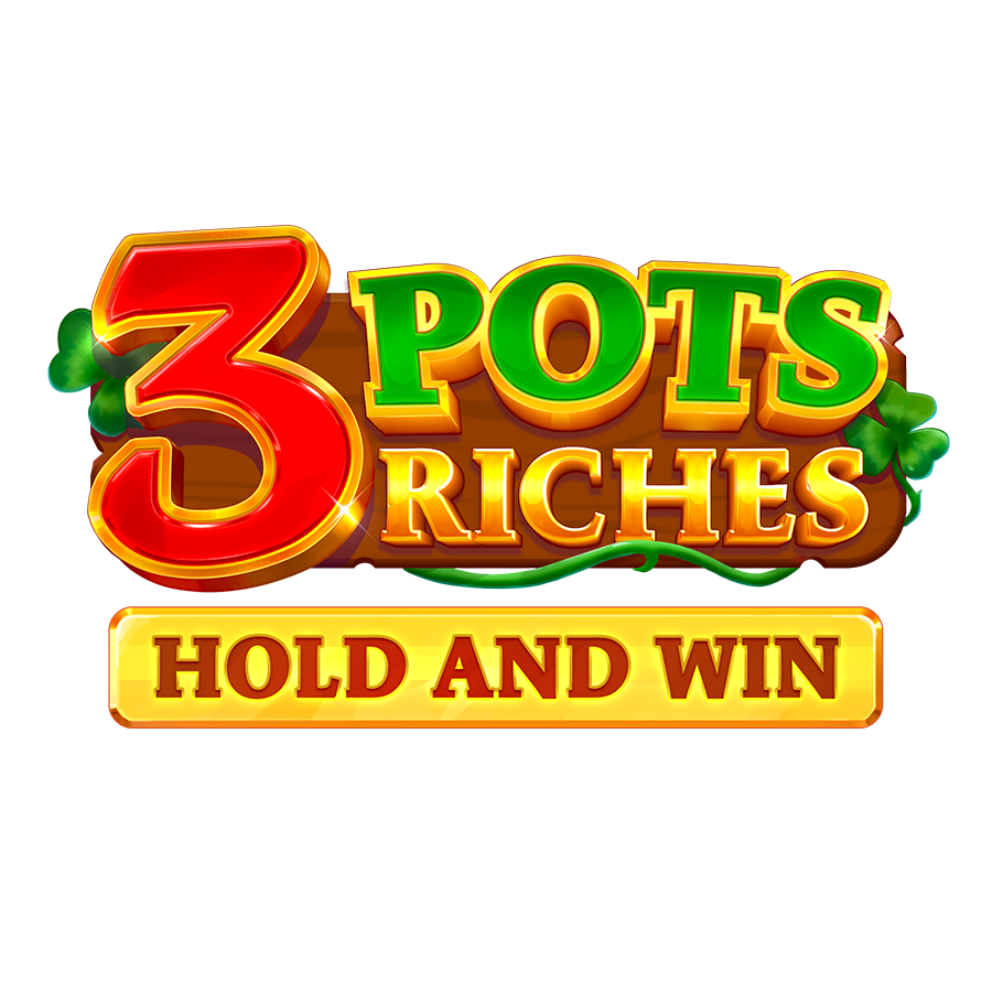 3 Pots Riches: Hold and Win