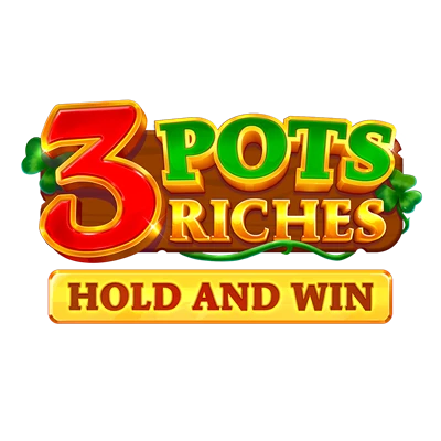 3 Pots Riches: Hold and Win