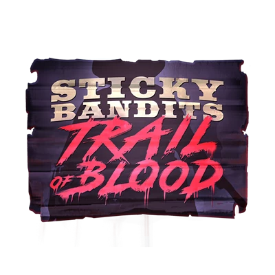 Sticky Bandits Trail of Blood