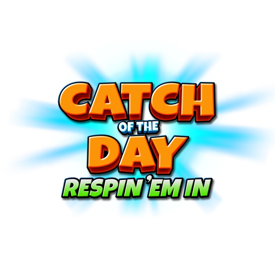 Catch of the Day Respin 'Em In