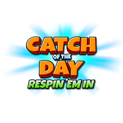 Catch of the Day Respin 'Em In