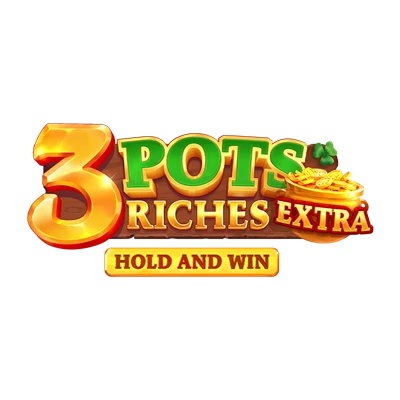 3 Pots Riches Extra: Hold and Win