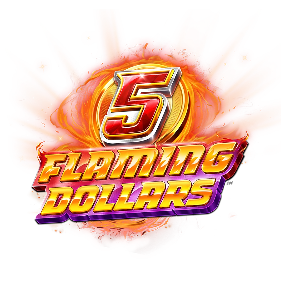 5 Flaming Dollars