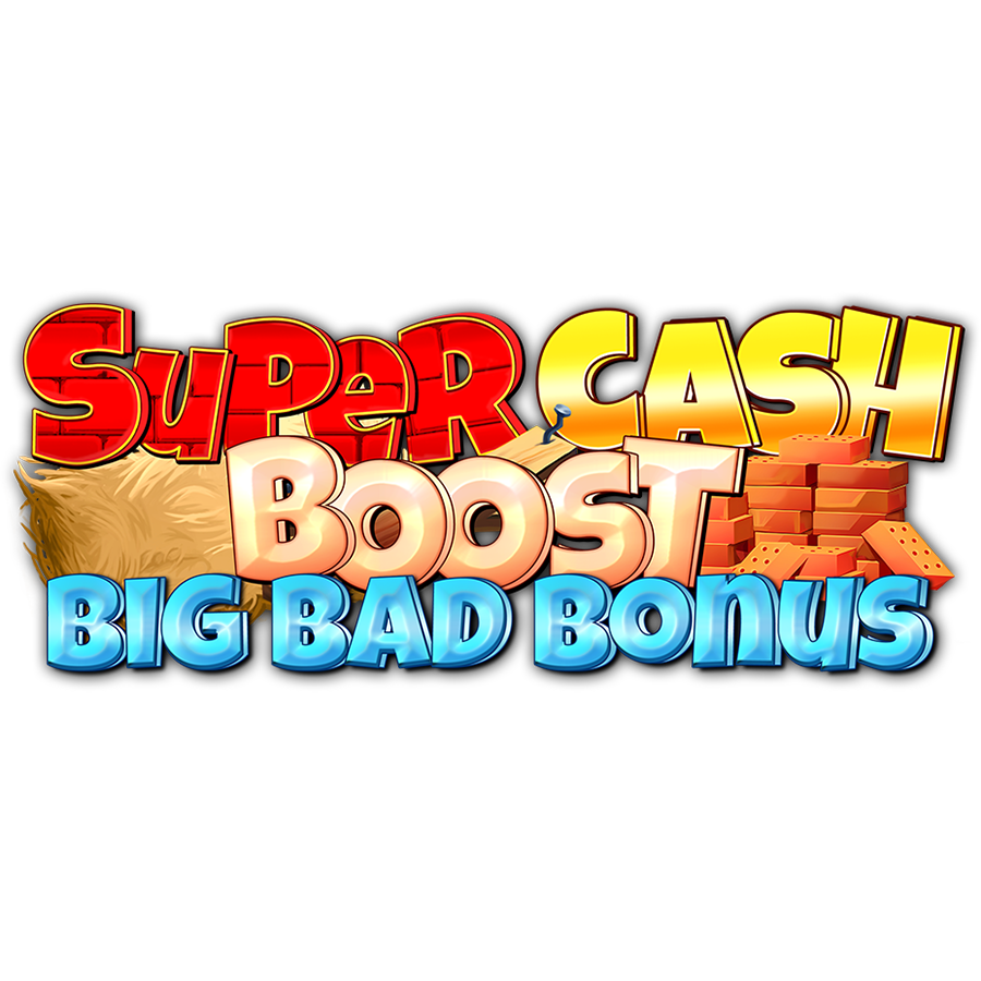 Super Cash Boost: Big Bad Bonus