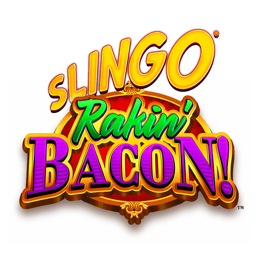 Slingo Rakin’ Bacon