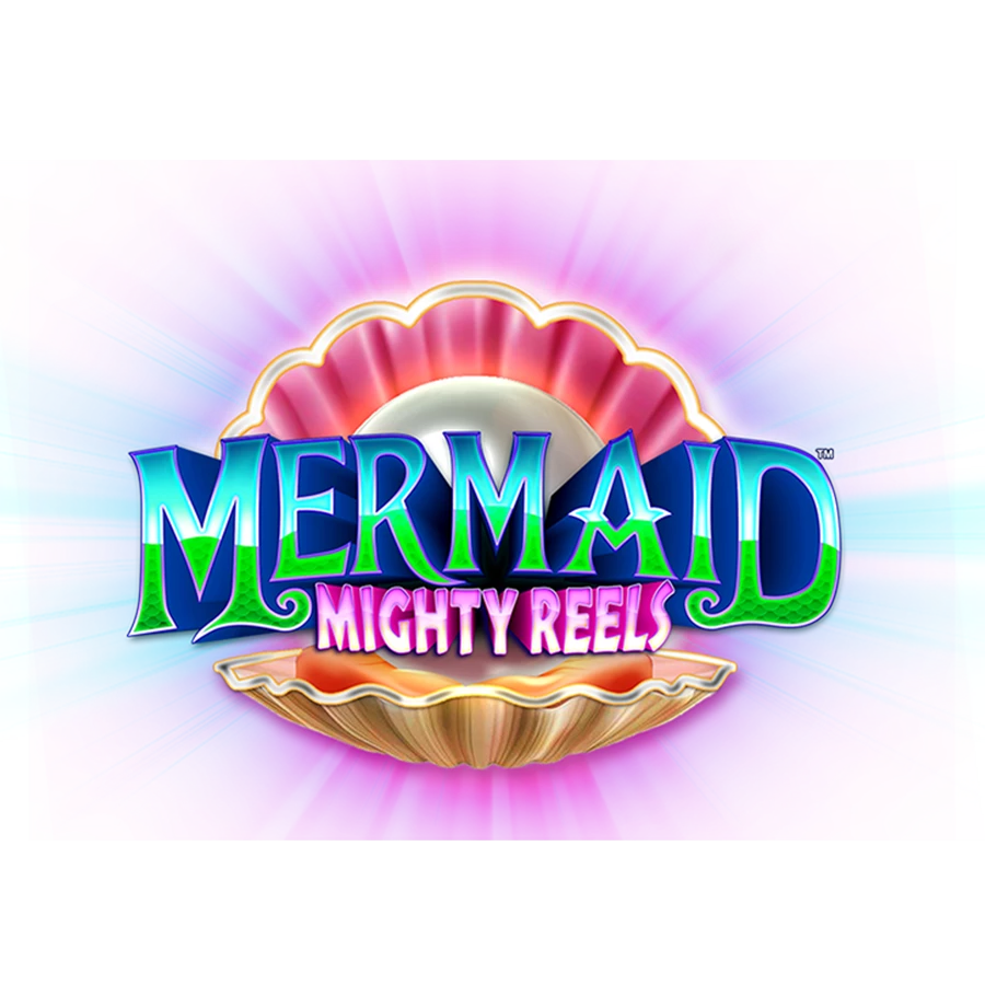 Mermaid Mighty Reels