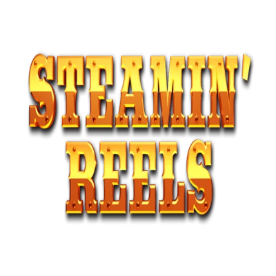 Steamin Reels
