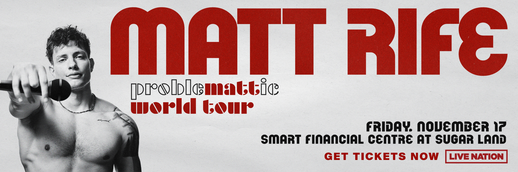 MATT RIFE | Official Box Office | Smart Financial Centre