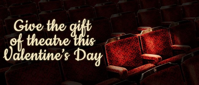 Two auditorium chairs on the right of the image with the words "Give the gift of theatre this Valentine's Day" to the left