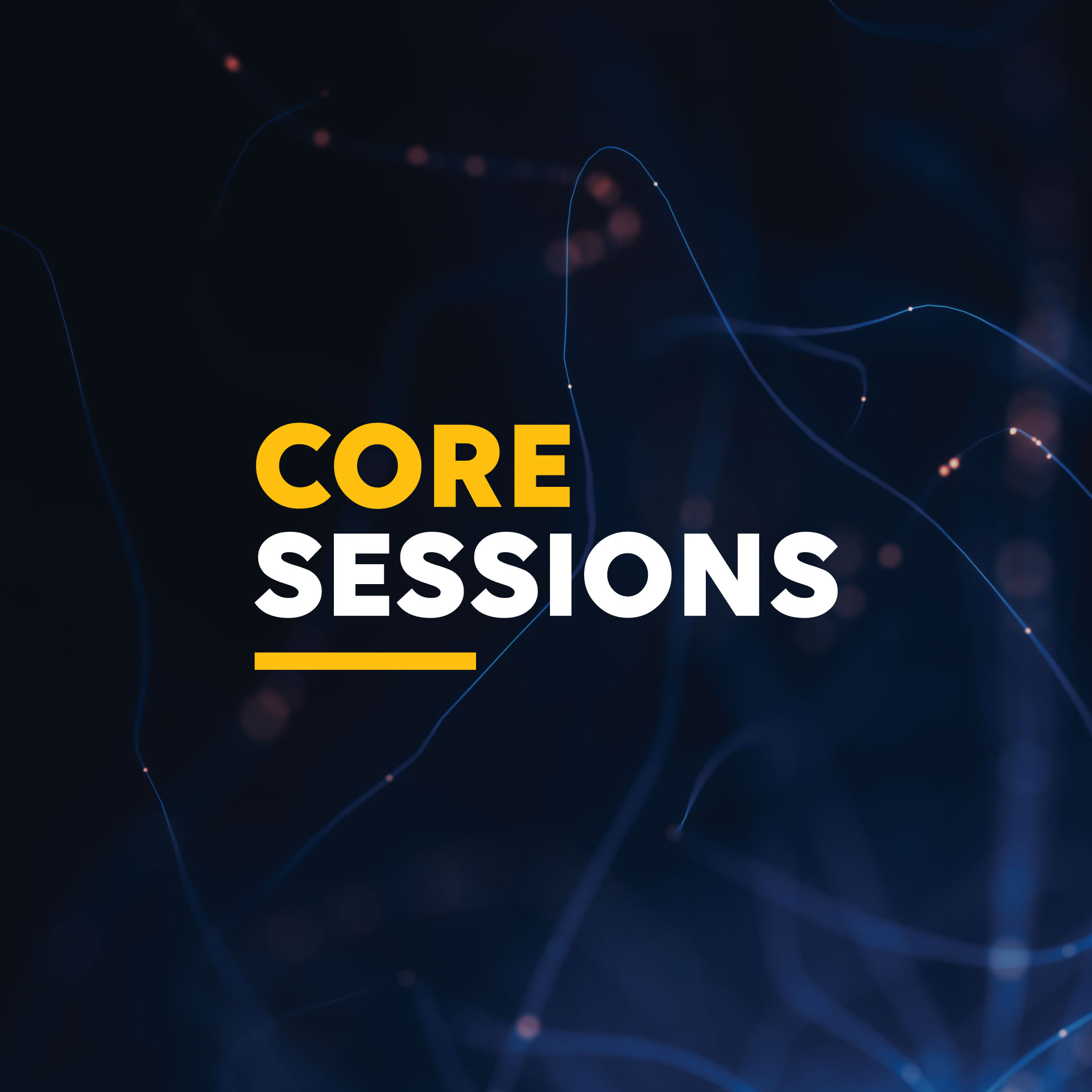 CORE Sessions