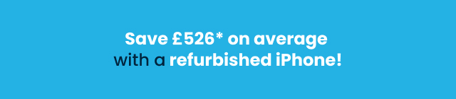 Save £526 on average with a refurbished iPhone