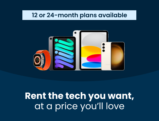 Rent the tech you want, at a price you'll love