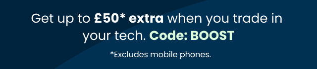 Up to £50 extra with code BOOST