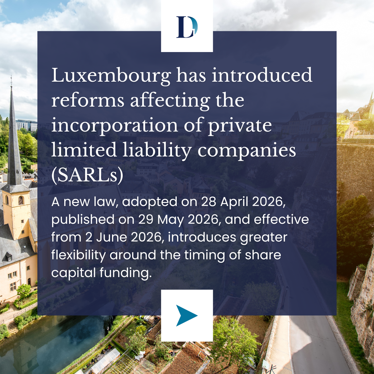 Luxembourg has introduced reforms affecting the incorporation of private limited liability companies (SARLs)