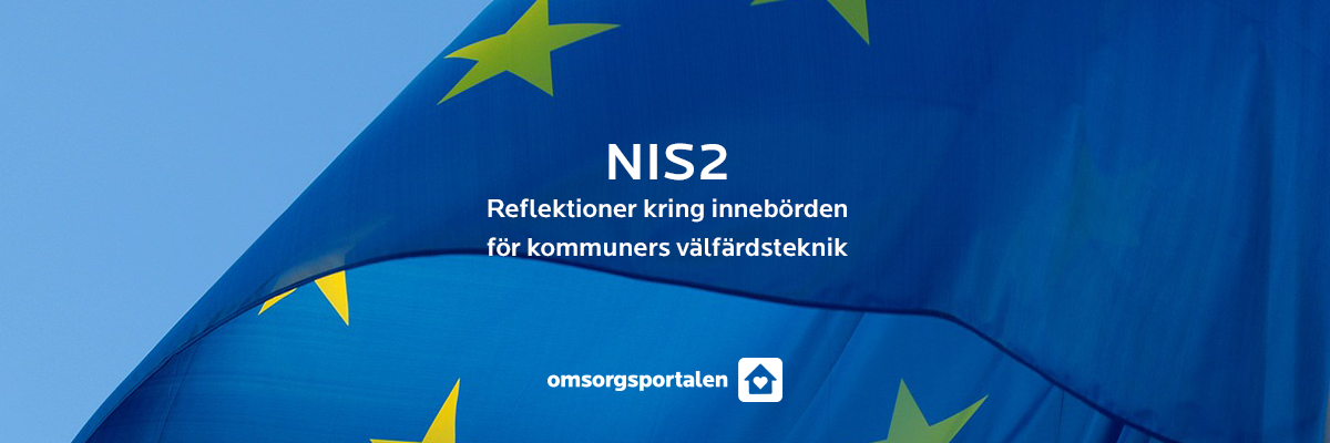 Reflektioner kring NIS2, CER och kommuners välfärdsteknik
