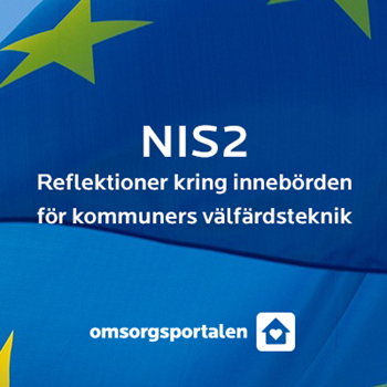 Reflektioner kring NIS2, CER och kommuners välfärdsteknik