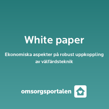 White paper - Ekonomiska aspekter på robust uppkoppling av välfärdsteknik