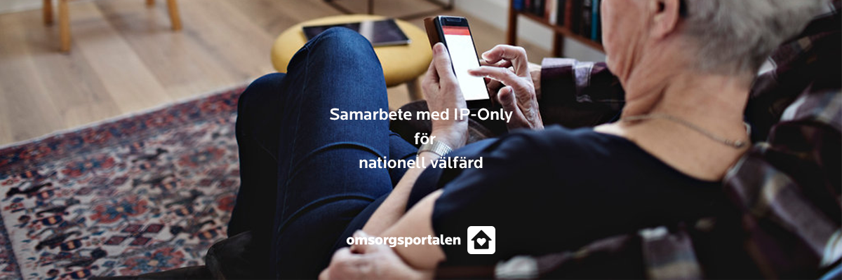 Omsorgsportalen och IP-Only i samarbete för nationell välfärd