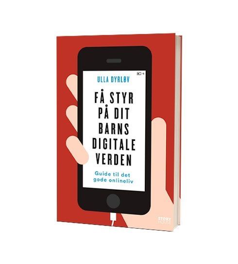 'Få styr på dit barns digitale verden' af Ulla Dyrløv