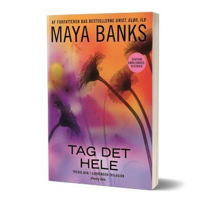 'Tag det hele' af Maya Banks