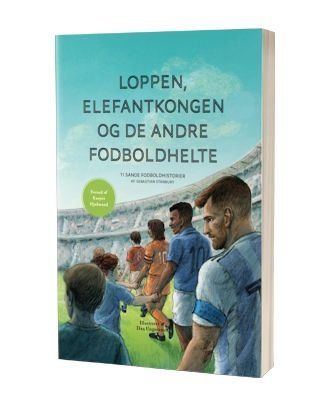 'Loppen, Elefantkongen og de andre fodboldhelte' af Sebastian Stanbury