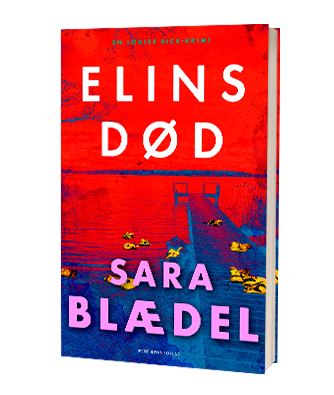 Få Sara Blædels nye bog 'Elins død' hos Saxo