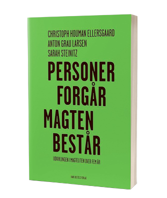 'Personer forgår, magten består - udviklingen i magteliten over fem år' af Sarah Steinitz, Christoph Houman Ellersgaard & Anton Grau Larsen