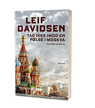 Leif Davidsens 'Tag ikke imod en pølse i Moskva'