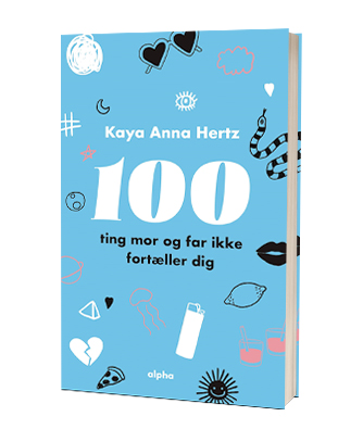 '100 ting mor og far ikke fortæller dig' af Kaya Anna Hertz