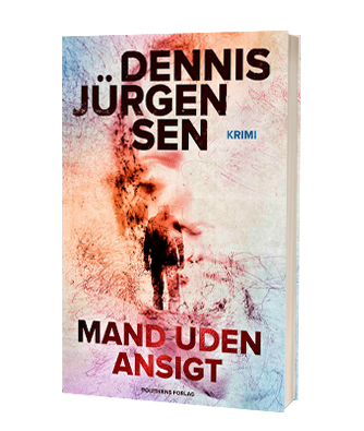 'Mand uden ansigt' af Dennis Jürgensen - første bog i serien