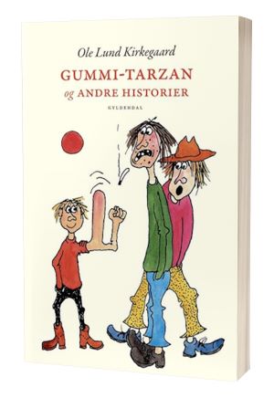 'Gummi-Tarzan og andre historier' af Ole Lund Kirkegaard