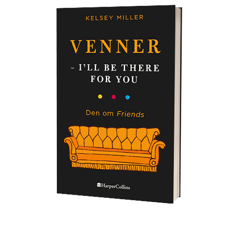 'Venner - I'll Be There For You' af Kelsey Miller