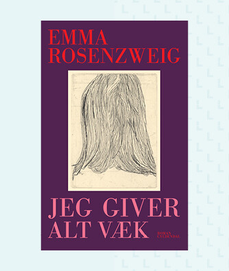 'Jeg giver alt væk' af Emma Rosenzweig