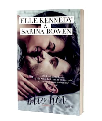 'Bliv her' af Elle Kennedy og Sarina Bowen