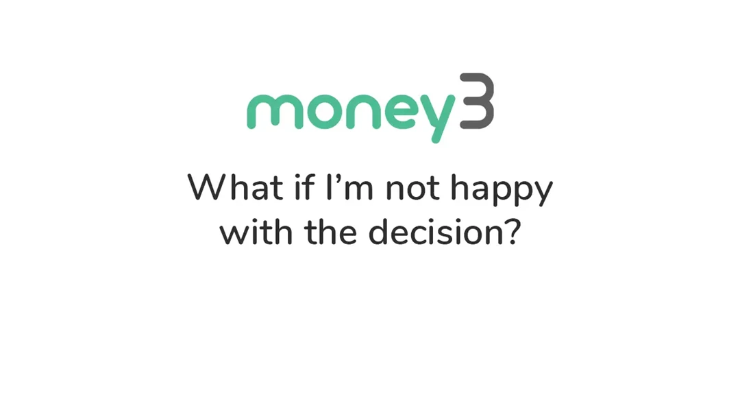 What happens if I'm not happy with the decision?