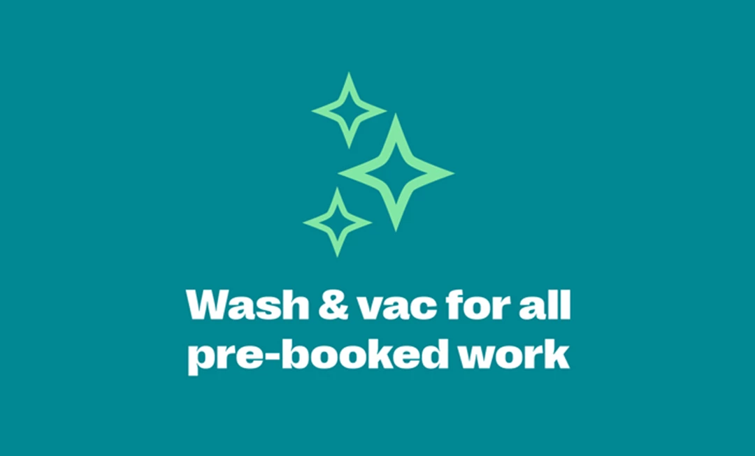 wash and vac for all pre-booked work
