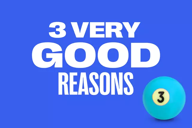 3 Very good reasons